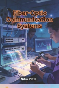 Enlarge image Cover: Fiber-Optic Communication Systems - Educohack Press