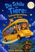 Cover: Die Schule der Tiere - Sasha Brown