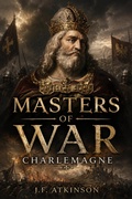 Cover: Masters of War: Charlemagne - J.F. Publishing