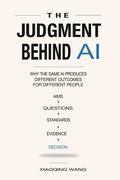Cover: The Judgment Behind AI - Judgment Authority Press