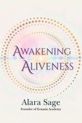 Cover: Awakening Aliveness - Vanta House LLC