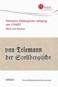 Cover: Telemanns Stolbergischer Jahrgang von 1736/37. Werk und Kontext - ortus musikverlag