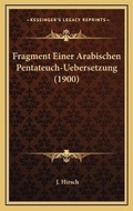 Cover: Fragment Einer Arabischen Pentateuch-Uebersetzung (1900) - Kessinger Publishing