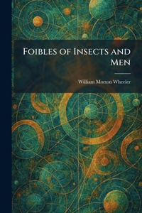 Enlarge image Cover: Foibles of Insects and Men - Tradd Street Press