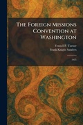 Cover: The Foreign Missions Convention at Washington - Tradd Street Press