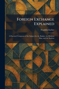 Enlarge image Cover: Foreign Exchange Explained - Tradd Street Press