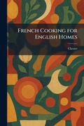 Cover: French Cooking for English Homes - Tradd Street Press
