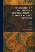 Cover: Foundations a Statement of Christian Belief in Terms of Modern Thought - Creative Media Partners, LLC
