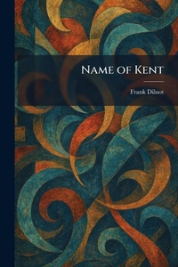 Enlarge image Cover: Name of Kent - Tradd Street Press