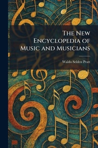 Enlarge image Cover: The New Encyclopedia of Music and Musicians - Tradd Street Press