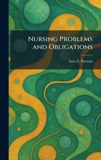 Enlarge image Cover: Nursing Problems and Obligations - Tradd Street Press