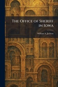 Cover: The Office of Sheriff in Iowa - Tradd Street Press