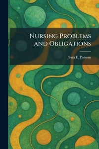 Enlarge image Cover: Nursing Problems and Obligations - Tradd Street Press
