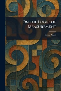 Enlarge image Cover: On the Logic of Measurement - Tradd Street Press
