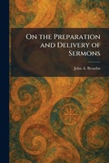 Cover: On the Preparation and Delivery of Sermons - Tradd Street Press