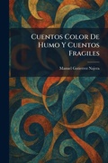 Cover: Cuentos Color De Humo Y Cuentos Fragiles - Tradd Street Press