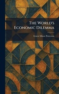 Cover: The World's Economic Dilemma - Tradd Street Press