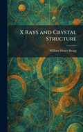 Cover: X Rays and Crystal Structure - Tradd Street Press