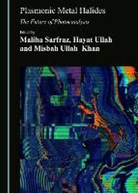 Enlarge image Cover: Plasmonic Metal Halides - Cambridge Scholars Publishing