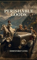 Cover: Perishable Goods - Caelwick Press