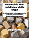 Cover: Geometriniu kunu isklotiniu projektu knyga - Life is a Story Problem LLC