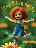 Cover: Itsy Bitsy Betsy - Culicidae Press, LLC
