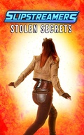 Cover: Stolen Secrets: A Slipstreamers Collection - Engen Books