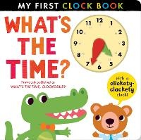 Enlarge image Cover: What's the Time? - Little Tiger