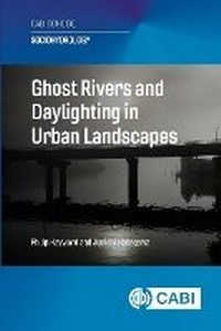 Enlarge image Cover: Ghost Rivers and Daylighting in Urban Landscapes - CABI Publishing
