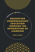 Cover: Enhancing Undergraduate Education Through the Integration of Learning - Emerald Publishing Limited