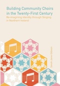 Cover: Building Community Choirs in the Twenty-First Century - Intellect Books