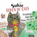 Cover: Sukie-Queen of Cats: FInding Her Paw Prints. - Jan Falconer Author