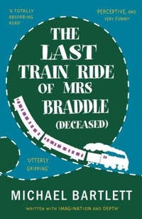 Enlarge image Cover: The Last Train Ride of Mrs Braddle (Deceased) - Crumps Barn Studio