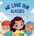 Cover: We Love Our Glasses - Little Lion Publishing UK