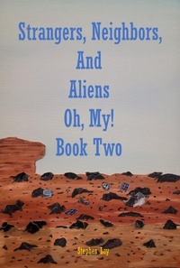 Enlarge image Cover: Strangers, Neighbors, and Aliens. Oh, My! Book Two - Stephen Lay