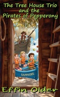 Cover: The Tree House Trio and the Pirates of Pepperony - Bunny Farm Press