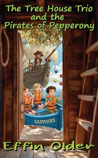 Enlarge image Cover: The Tree House Trio and the Pirates of Pepperony - Bunny Farm Press
