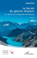 Cover: Le Secret du glacier disparu - Litt&eacute;rature et r&eacute;gions