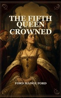 Cover: The Fifth Queen Crowned - Caelwick Press