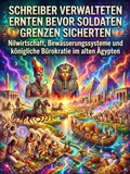 Cover: Schreiber verwalteten Ernten bevor Soldaten Grenzen sicherten - epubli