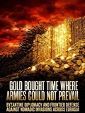 Cover: Gold Bought Time Where Armies Could Not Prevail - epubli