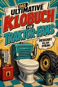 Cover: Das ultimative Klobuch f&uuml;r Traktor-Fans - tiptop