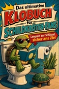 Cover: Das ultimative Klobuch f&uuml;r Schildkr&ouml;ten-Fans - tiptop