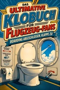 Cover: Das ultimative Klobuch f&uuml;r Flugzeug-Fans - tiptop