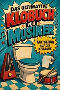 Cover: Das ultimative Klobuch f&uuml;r Musiker - tiptop