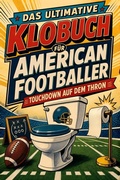 Cover: Das ultimative Klobuch f&uuml;r American Footballer - tiptop