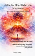 Cover: Unter der Oberfl&auml;che von Emotionen - BoD - Books on Demand