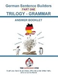 Cover: German Sentence Builder TRILOGY - Part 1 Grammar Booklet- Answer Booklet - Piefke Trading Singapore