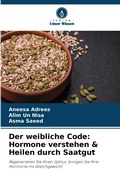 Cover: Der weibliche Code: Hormone verstehen & Heilen durch Saatgut - Verlag Unser Wissen