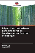 Cover: R&eacute;partition du carbone dans une for&ecirc;t de bambous et sa fonction &eacute;cologique - Editions Notre Savoir